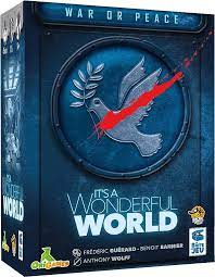 It's A Wonderful World War or Peace