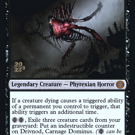 Drivnod, Carnage Dominus [Phyrexia: All Will Be One Prerelease Promos] –  TokenMTG