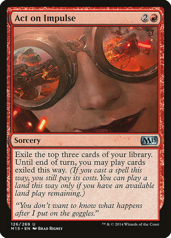 you may play that card this turn mtg Act on Impulse [Magic 2015] – TokenMTG
