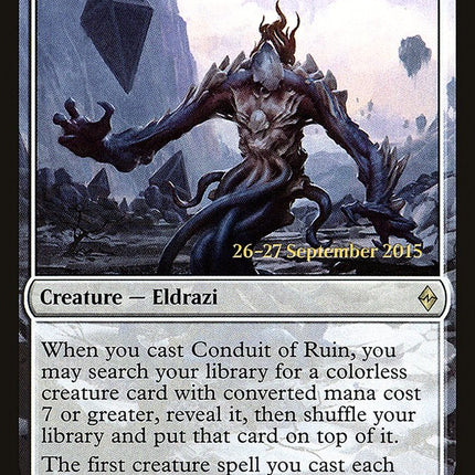 Conduit of Ruin [Battle for Zendikar Prerelease Promos]
